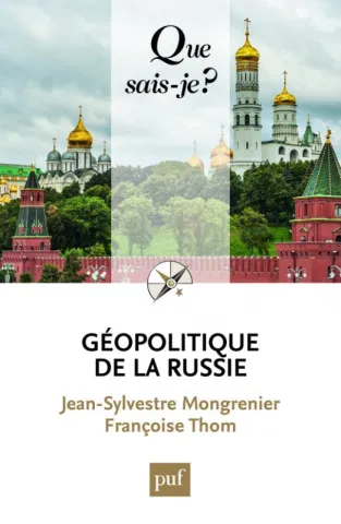 Géopolitique de la Russie (Jean-Sylvestre Mongrenier, Françoise Thom)